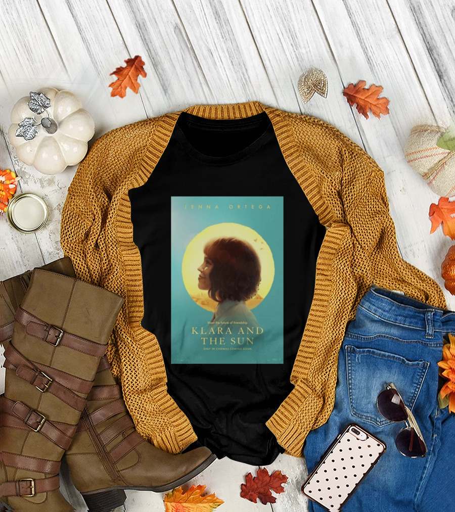 Jenna Ortega Meet The Future Of Friendship Klara And The Sun Only In Cinemas Coming Soon T-Shirt