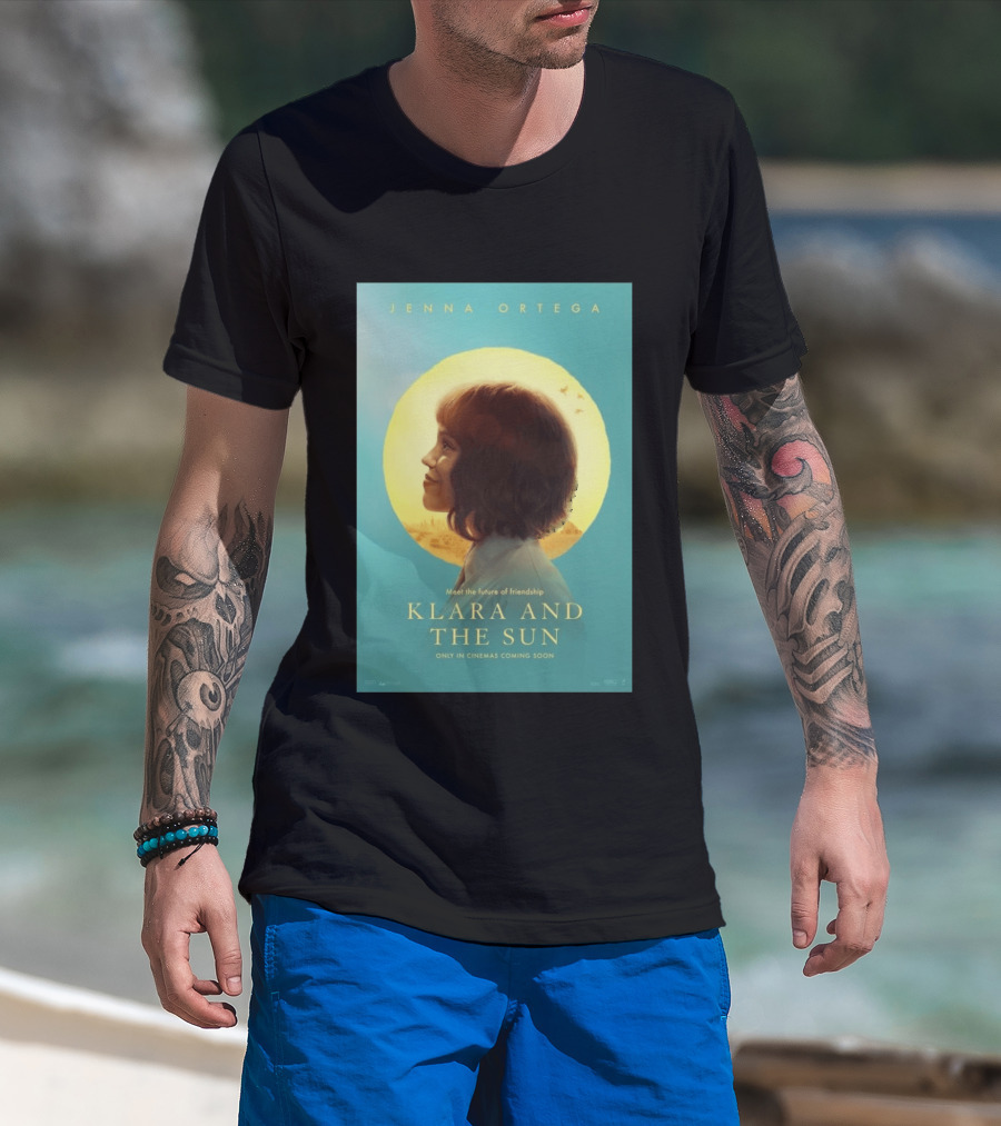 Jenna Ortega Meet The Future Of Friendship Klara And The Sun Only In Cinemas Coming Soon T-Shirt