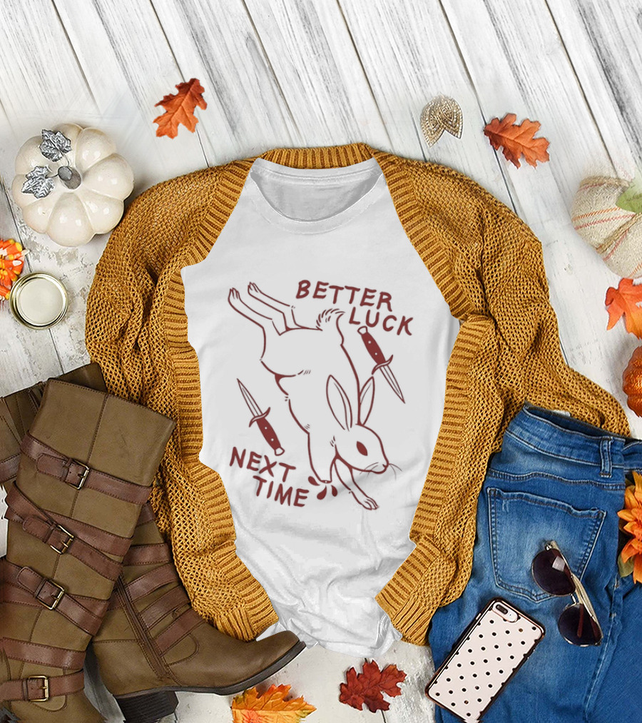 Better Luck Next Time Rabbit With Daggers T-Shirt