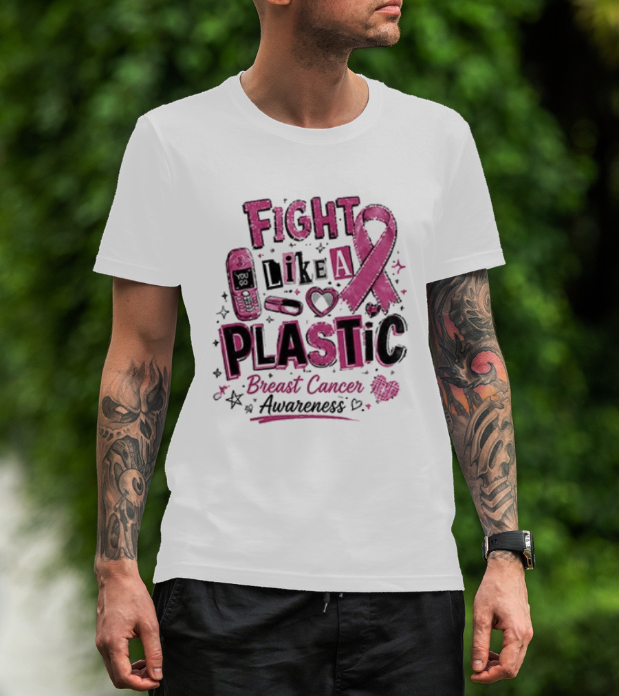 Fight Like A Plastic Breast Cancer Awareness Pink Ribbon T-Shirt