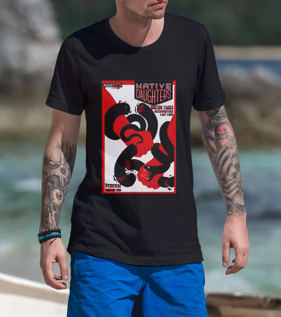 August 14 2026 Native Daughters Suicide Cages Necropanther Last Look Denver CO Federal Theater T-Shirt