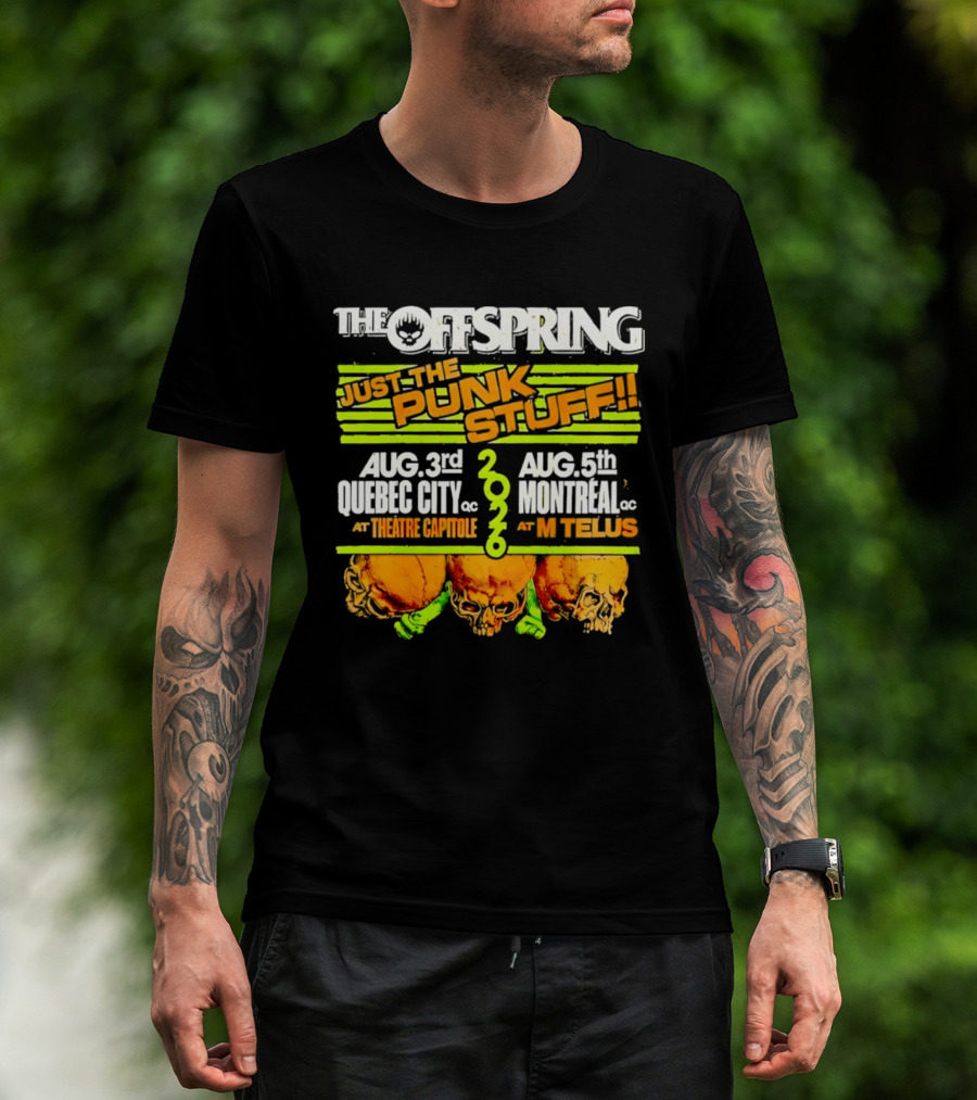 The Offspring Just The Punk Stuff 2026 Quebec City Theatre Capitole Montreal MTelus Tour T-Shirt