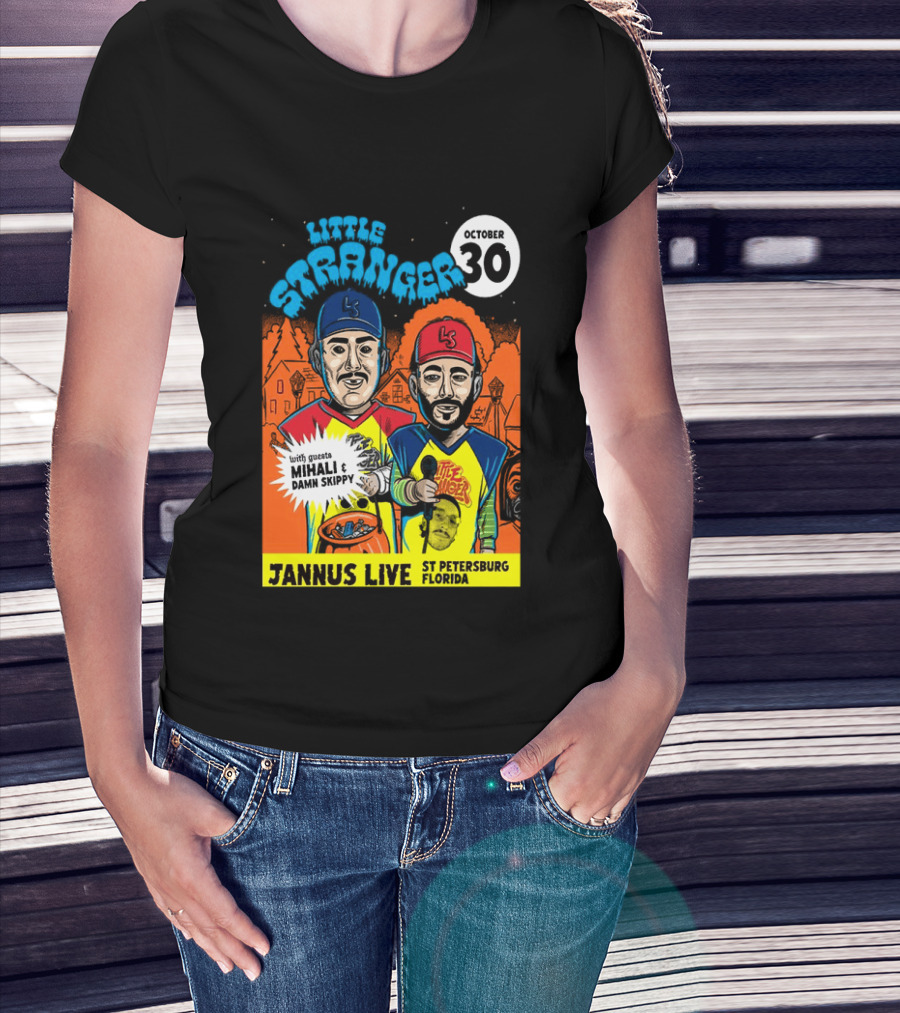 Little Stranger October 30 Jannus Live St Petersburg Show With Mihali Damn Skippy T-Shirt