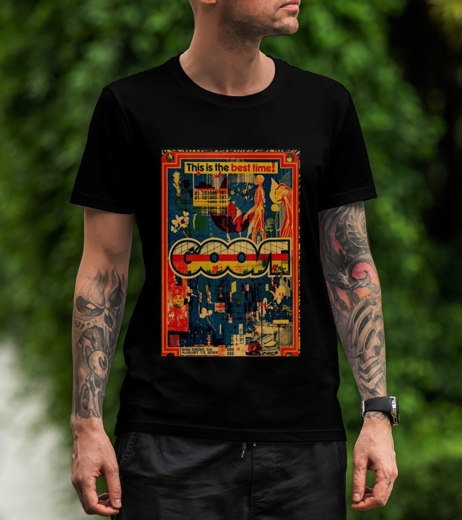 This Is The Best Time Goose San Diego August 13 2026 Tour Cal Coast Credit Union Open Air Theatre T-Shirt