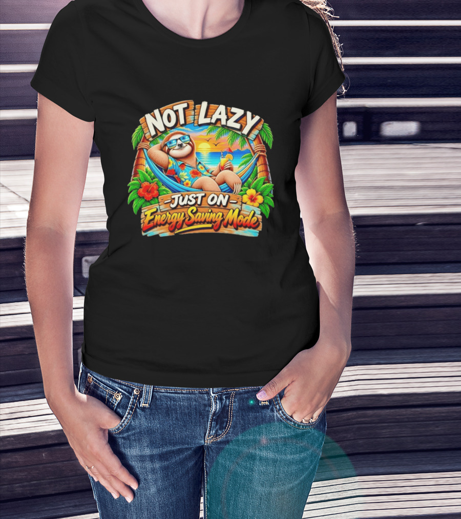 Not Lazy Just On Energy Saving Mode Tropical Sloth In Hammock T-Shirt