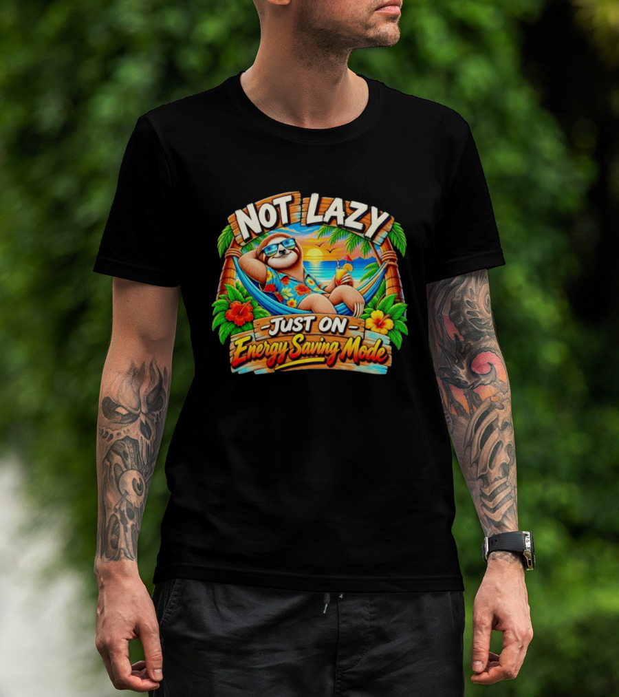 Not Lazy Just On Energy Saving Mode Tropical Sloth In Hammock T-Shirt
