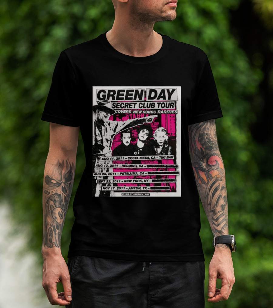 Green Day Secret Club Tour Covers New Songs Rarities Costa Mesa Redding Petaluma New York Austin 2011 T-Shirt