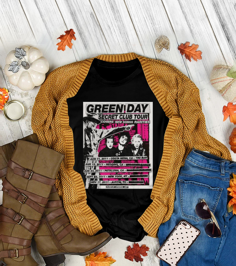 Green Day Secret Club Tour Covers New Songs Rarities Costa Mesa Redding Petaluma New York Austin 2011 T-Shirt