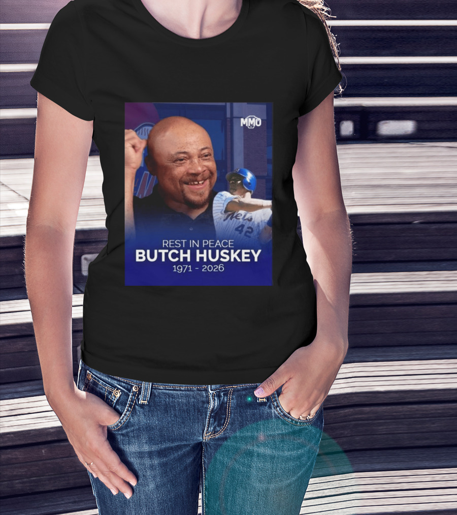 Rest In Peace Butch Huskey 1971 2026 Mets MMO T-Shirt