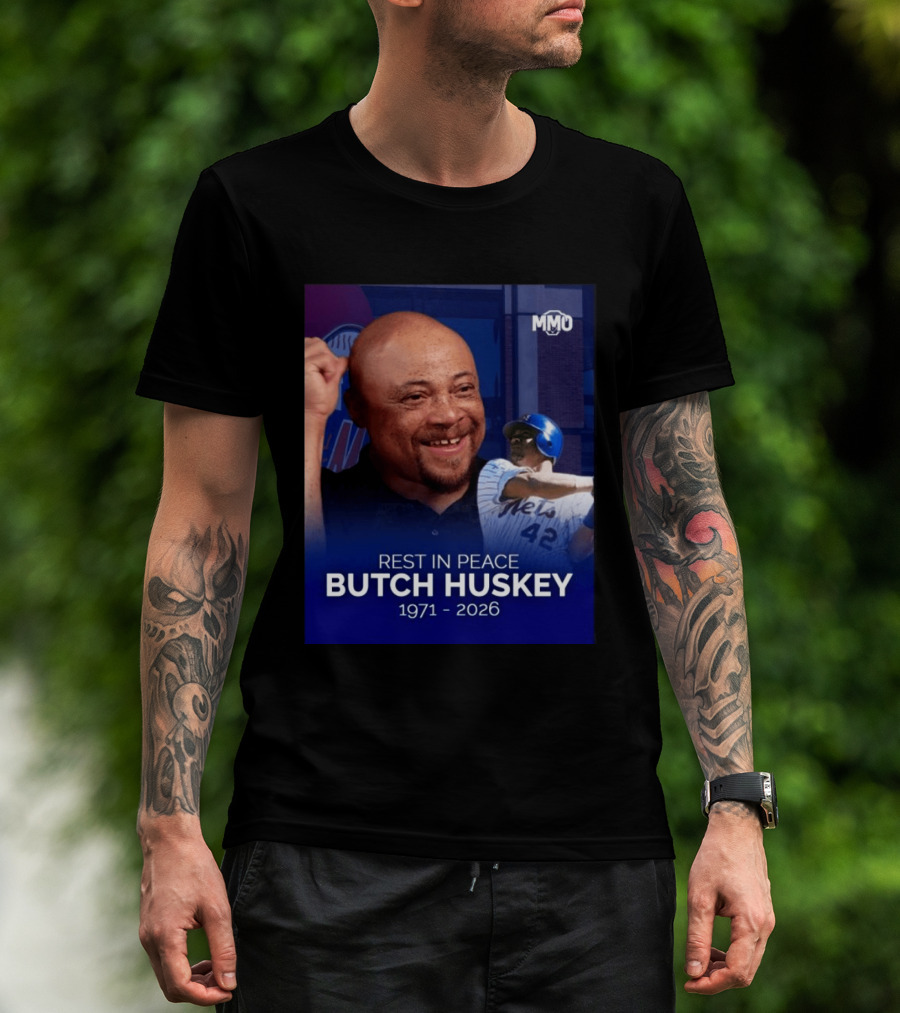 Rest In Peace Butch Huskey 1971 2026 Mets MMO T-Shirt
