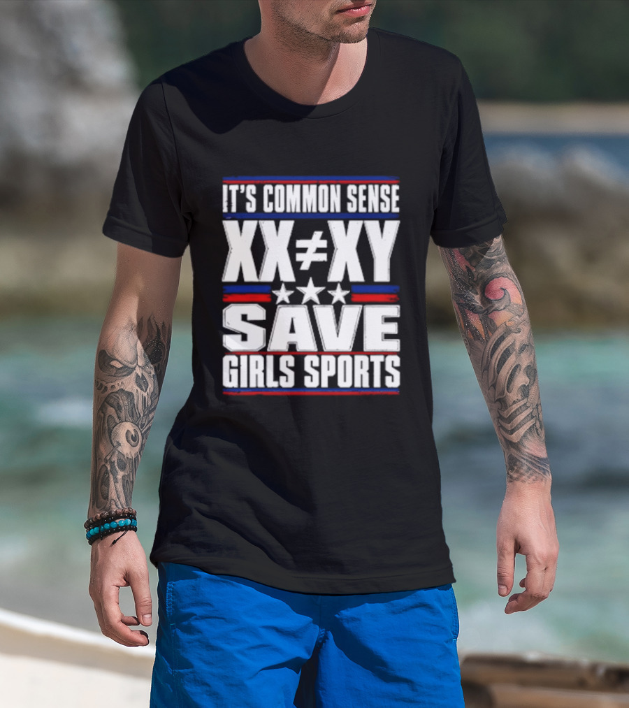 It's Common Sense XX Is Different To XY Save Girls Sports T-Shirt