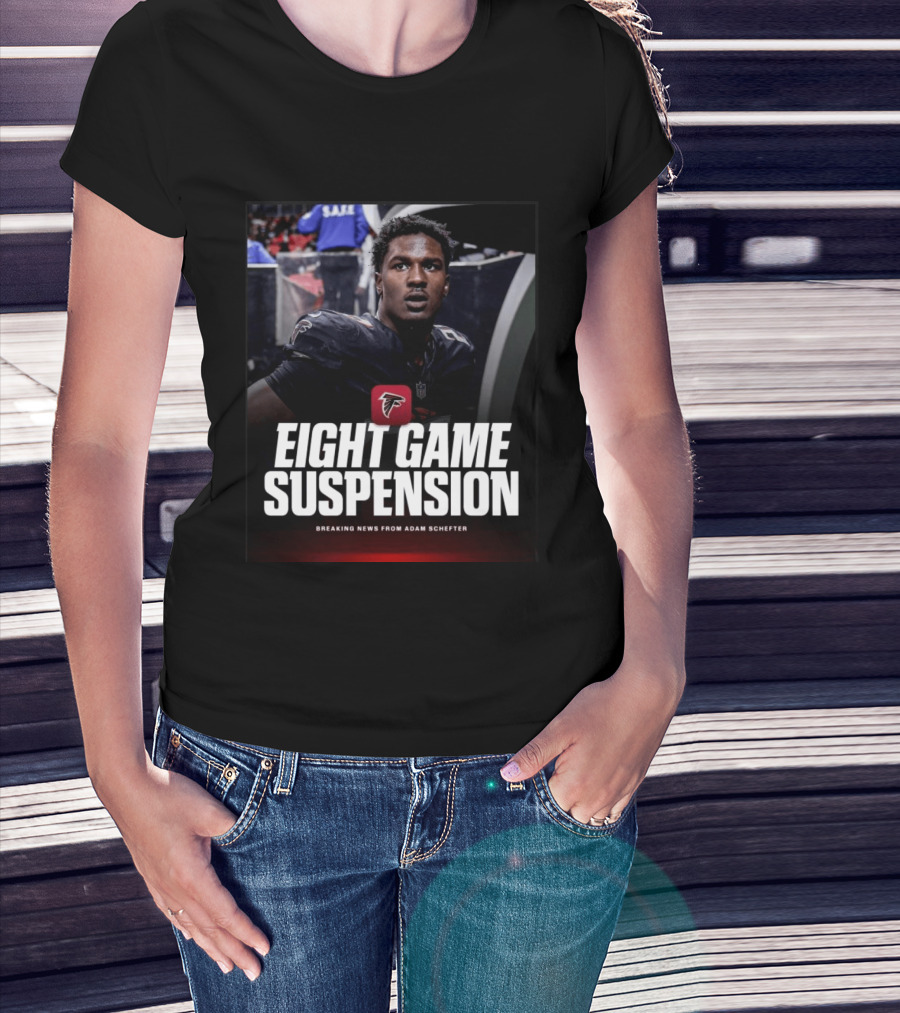 Eight Game Suspension Breaking News From Adam Schefter Falcons Football Player Update T-Shirt