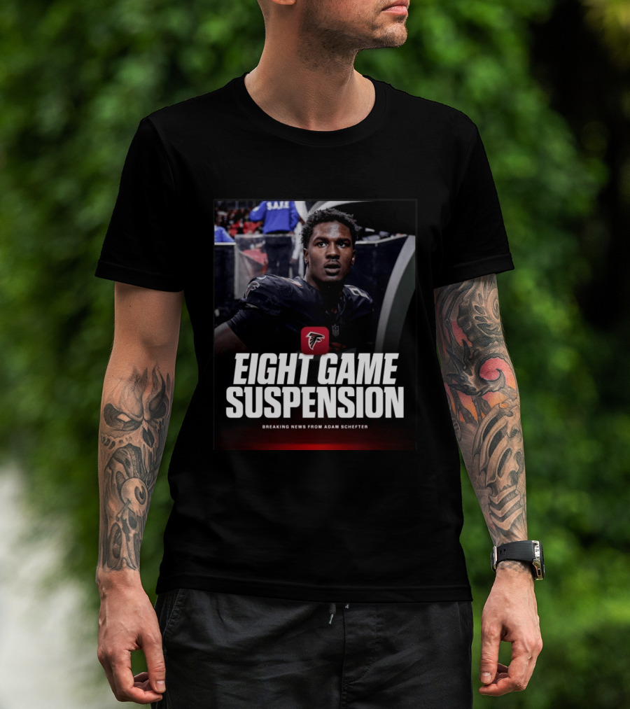 Eight Game Suspension Breaking News From Adam Schefter Falcons Football Player Update T-Shirt