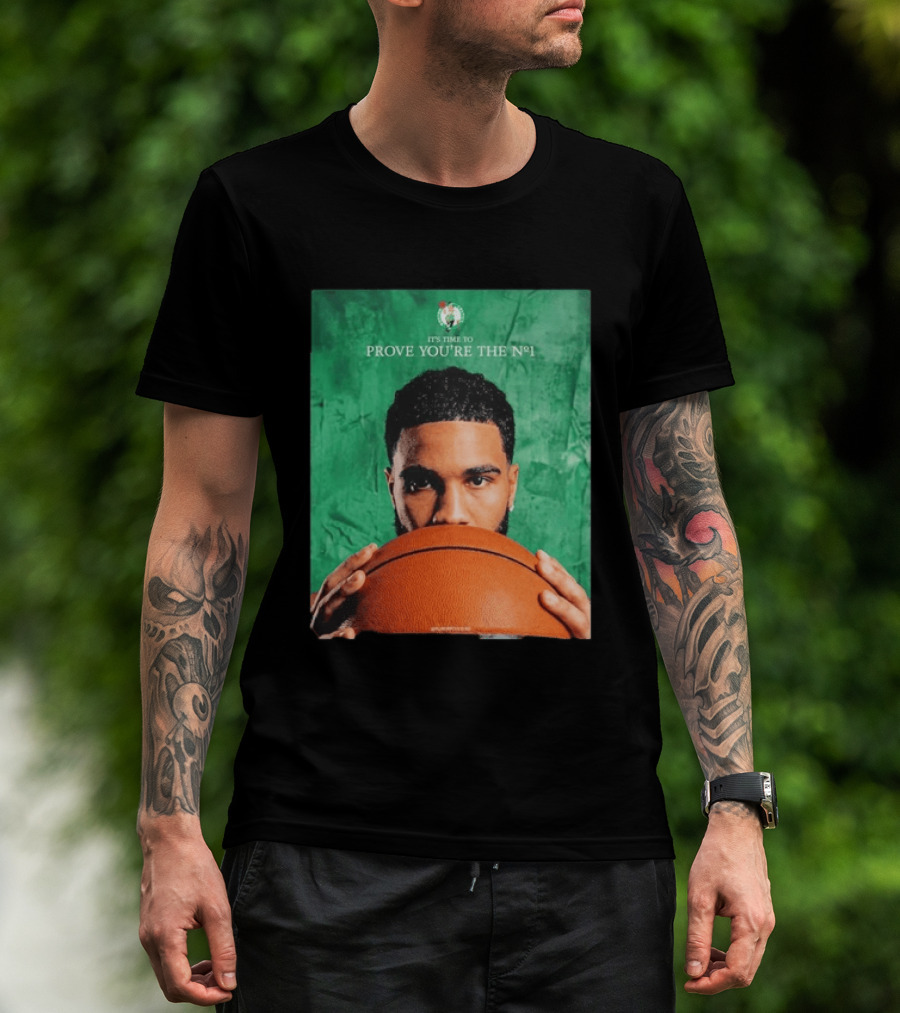 Boston Celtics Jayson Tatum Prove You're The No 1 T-Shirt