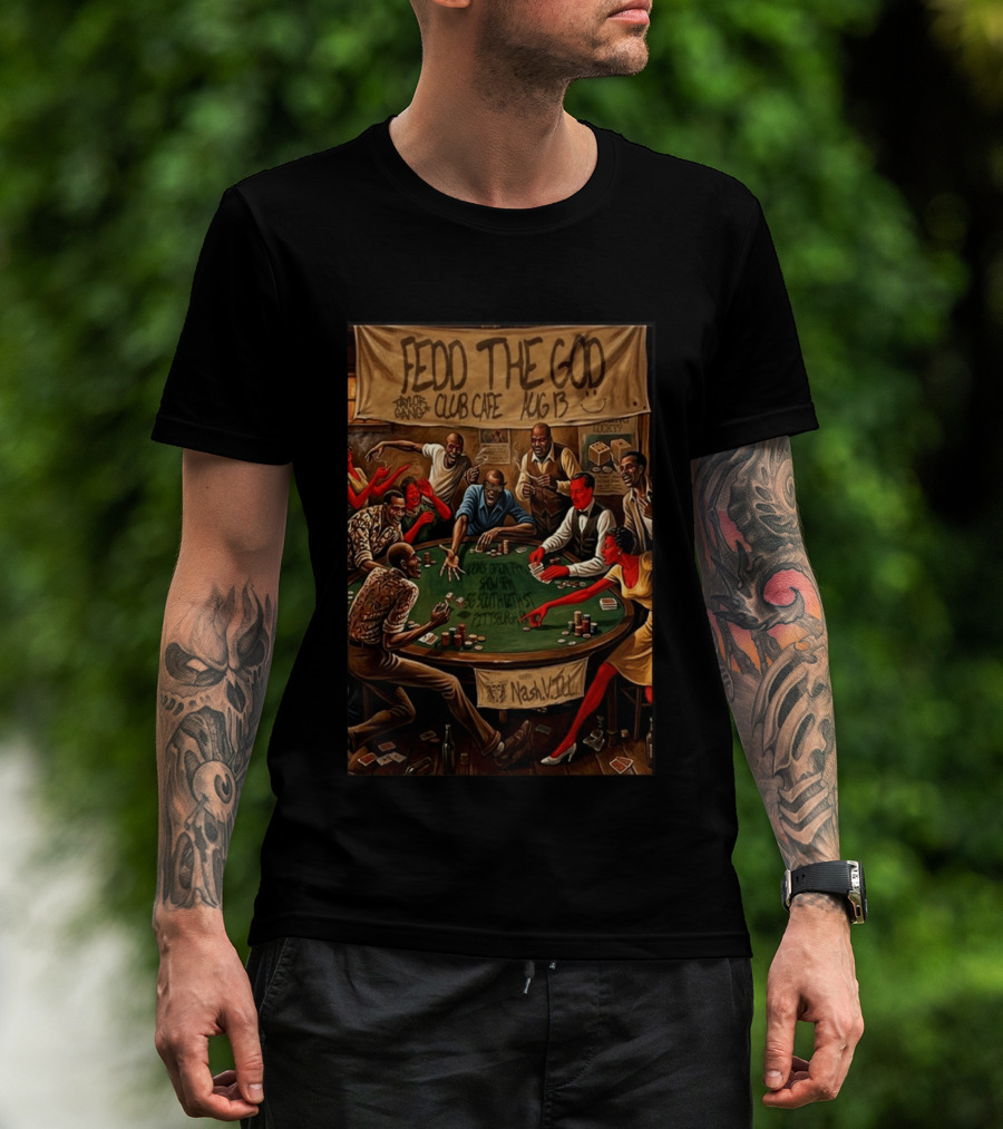 Fedd The God Club Cafe Event August 13 Taylor Gang Pittsburgh PA Poker Night T-Shirt