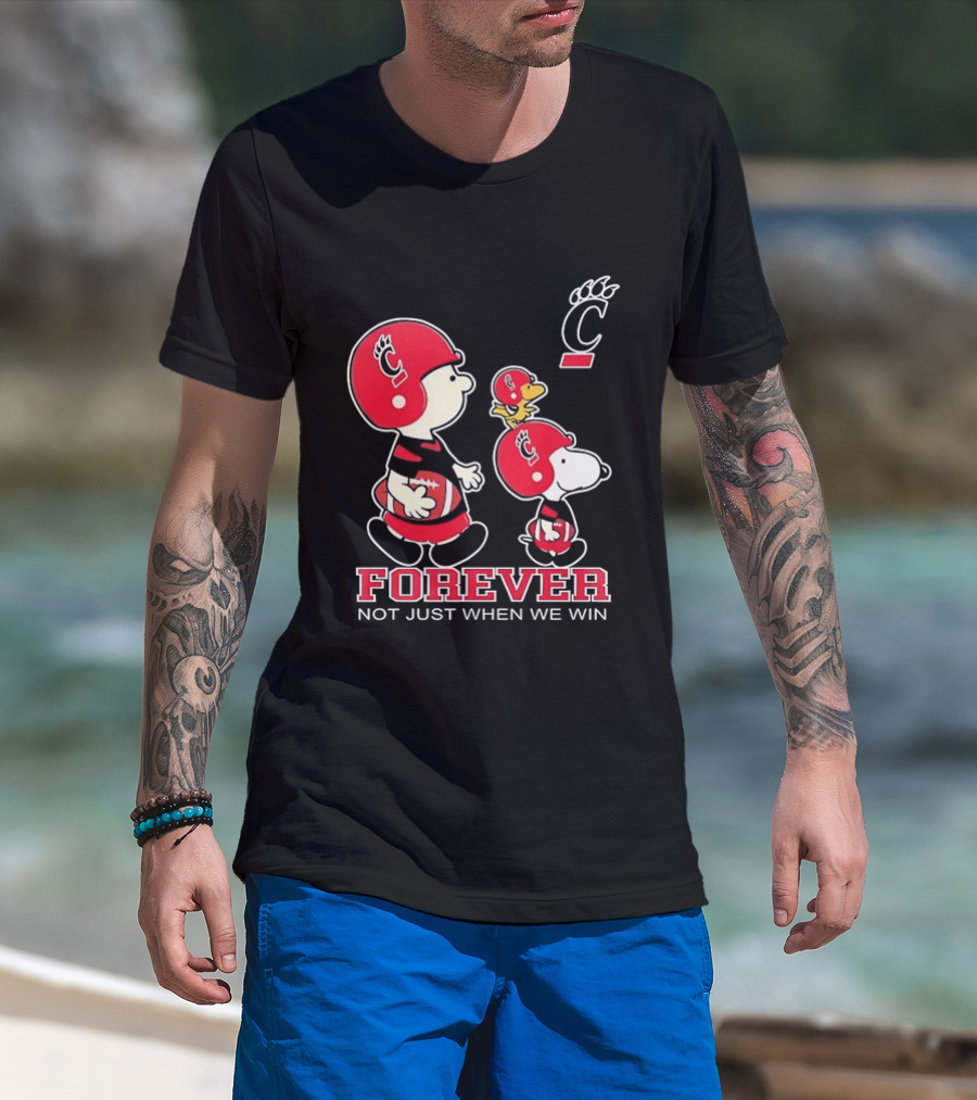 Snoopy Woodstock Charlie Brown Cincinnati Bearcats Forever Not Just When We Win T-Shirt