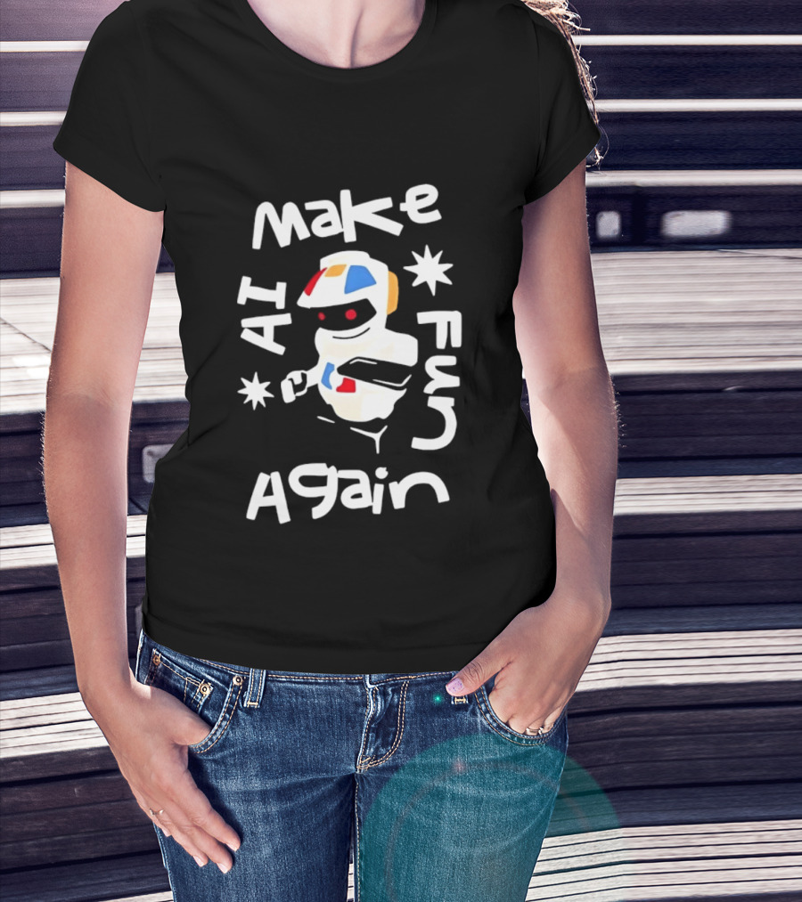 Make AI Fun Again Robot Artificial Intelligence T-Shirt