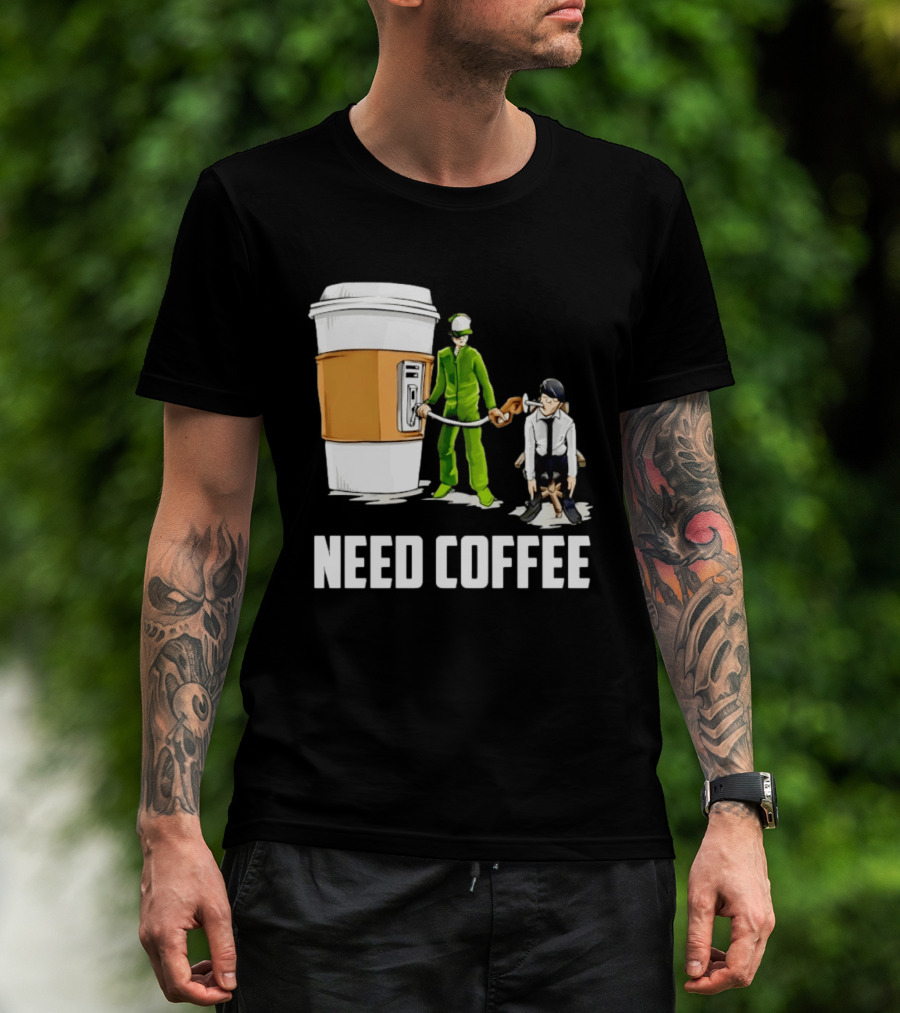 Need Coffee Fueling Station Caffeine Morning Routine Energize T-Shirt