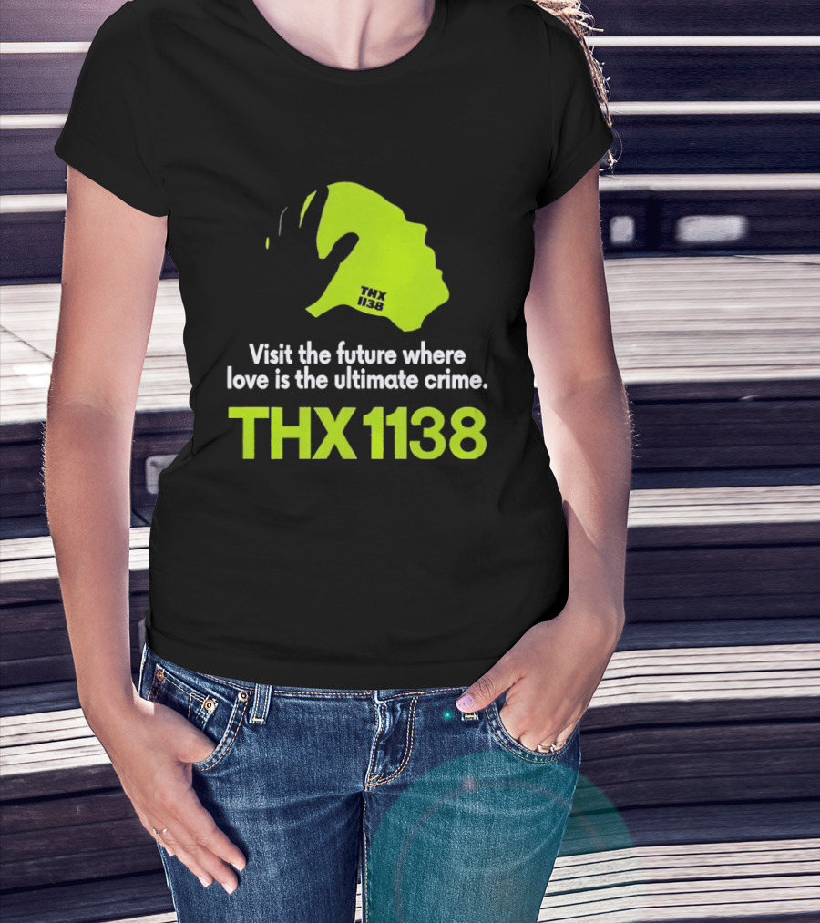 THX 1138 Visit The Future Where Love Is The Ultimate Crime T-Shirt