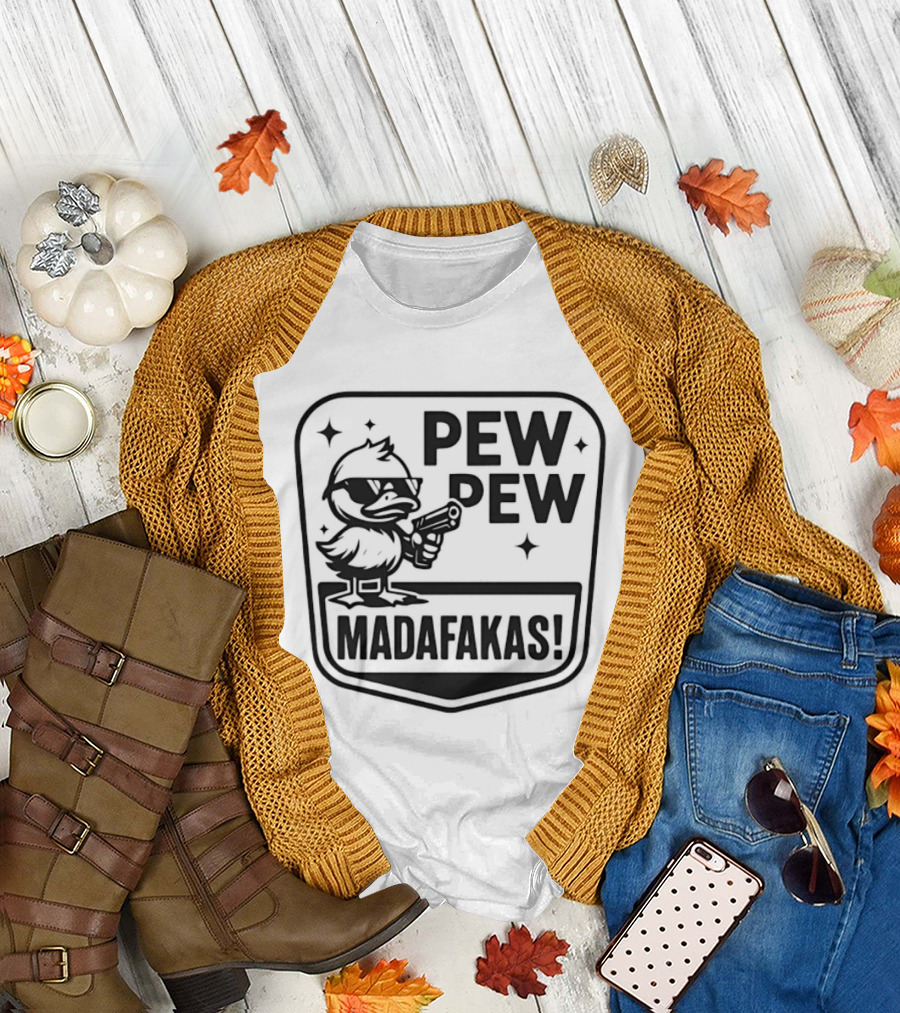 Pew Pew Madafakas Duck With Sunglasses T-Shirt