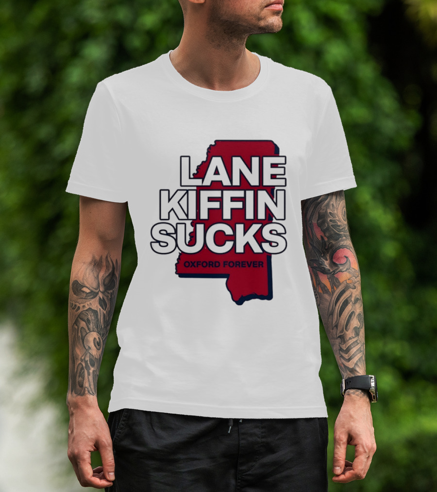 Lane Kiffin Sucks Oxford Forever Ole Miss Rebels Mississippi T-Shirt
