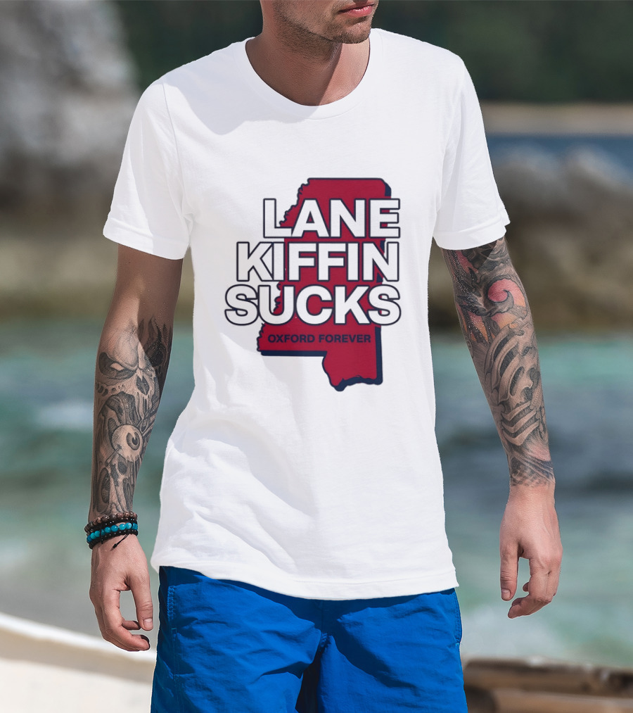 Lane Kiffin Sucks Oxford Forever Ole Miss Rebels Mississippi T-Shirt