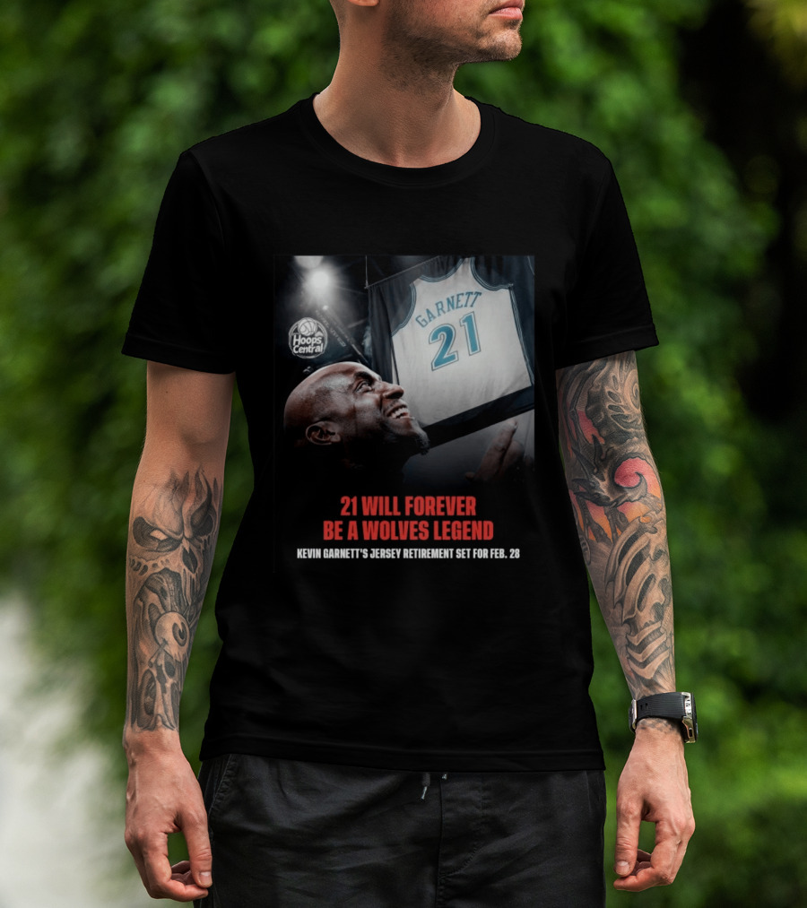 Kevin Garnett 21 Will Forever Be A Wolves Legend Jersey Retirement Feb 28 Hoops Central T-Shirt