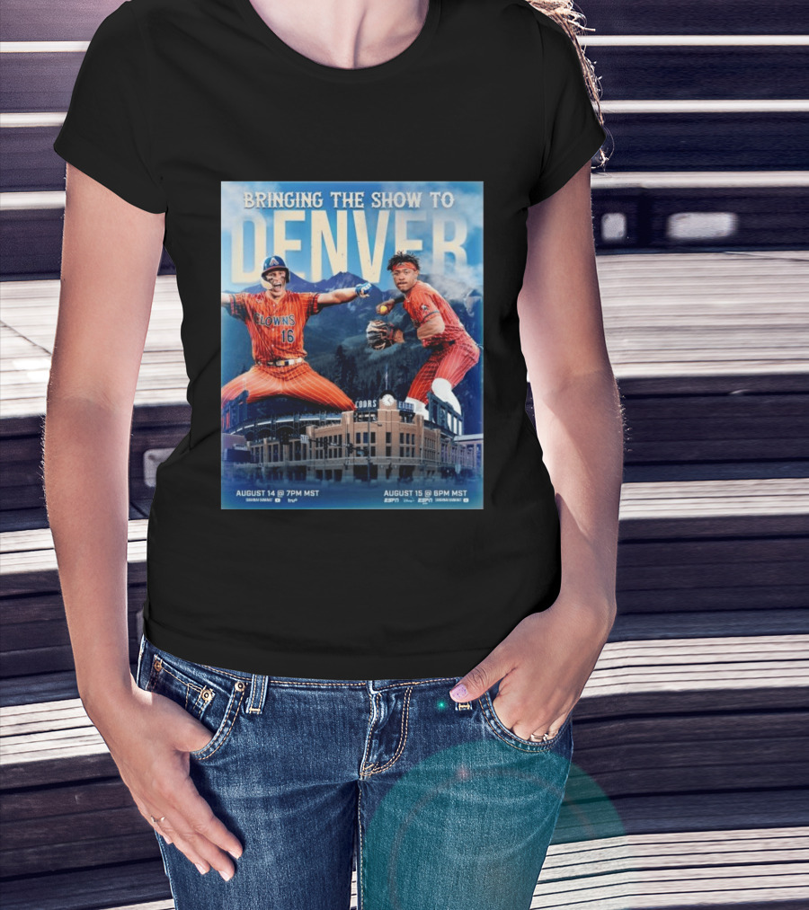 Bringing The Show To Denver August 14 15 Coors Field Clowns Baseball Event T-Shirt