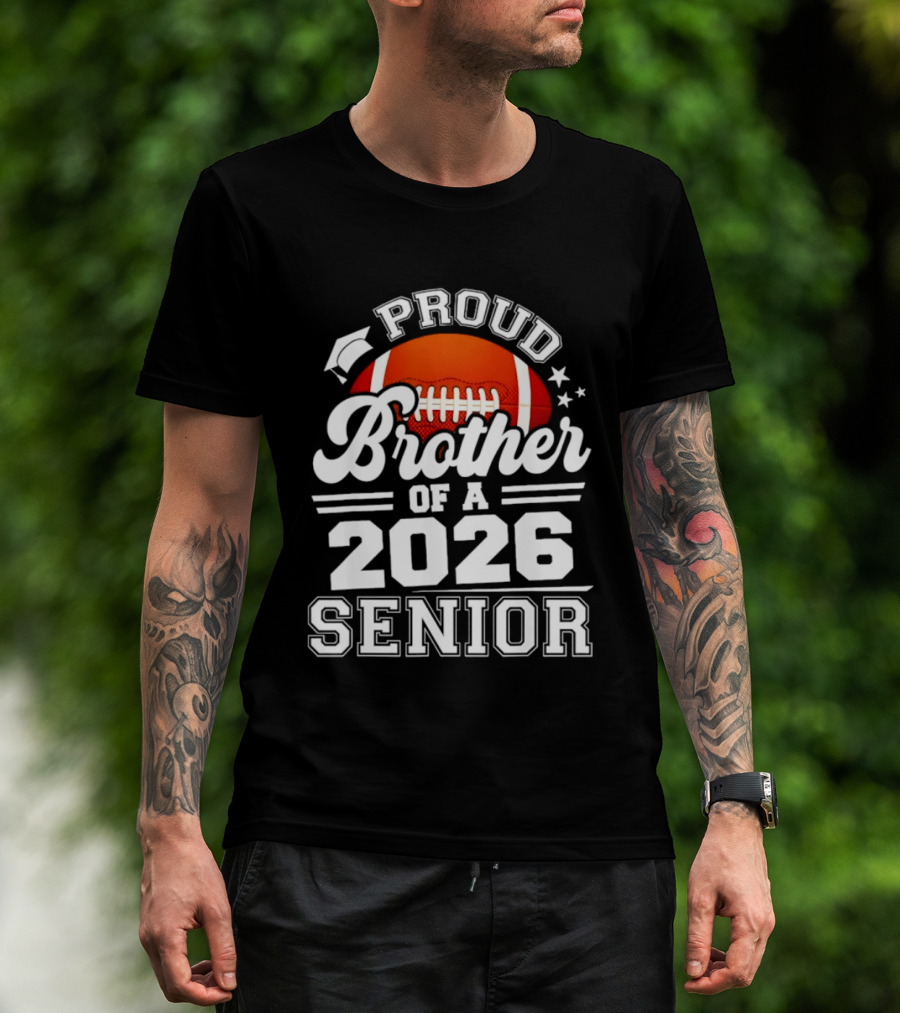 Proud Brother Of A 2026 Senior Football Graduate T-Shirt