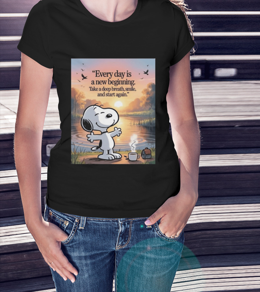 Every Day Is A New Beginning Snoopy Take A Deep Breath Smile And Start Again T-Shirt