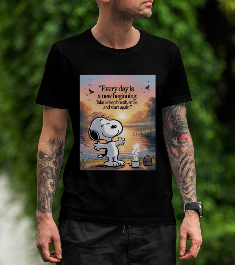 Every Day Is A New Beginning Snoopy Take A Deep Breath Smile And Start Again T-Shirt