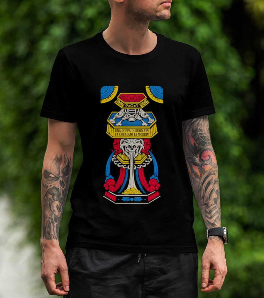 Una Coppa Di Buon Vin Fa Coraggio Fa Morbin Skull Tarot T-Shirt