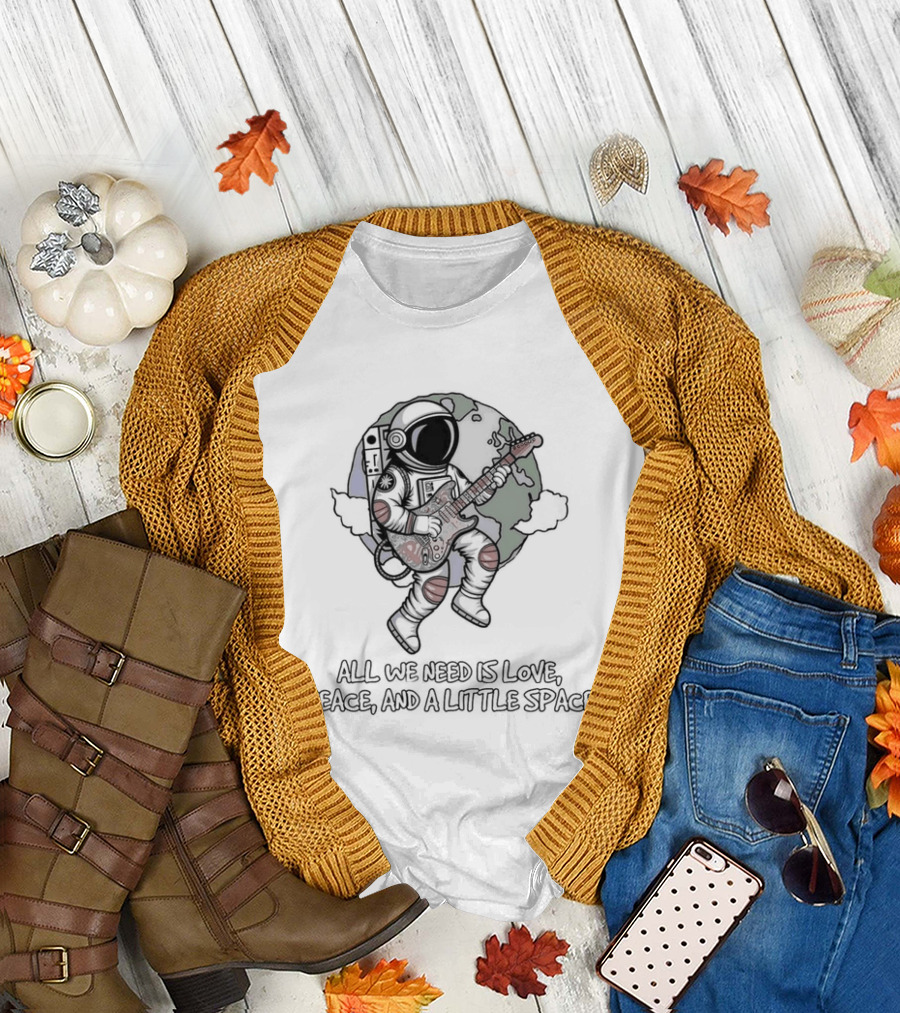 Astronaut Playing Guitar All We Need Is Love Peace And A Little Space T-Shirt