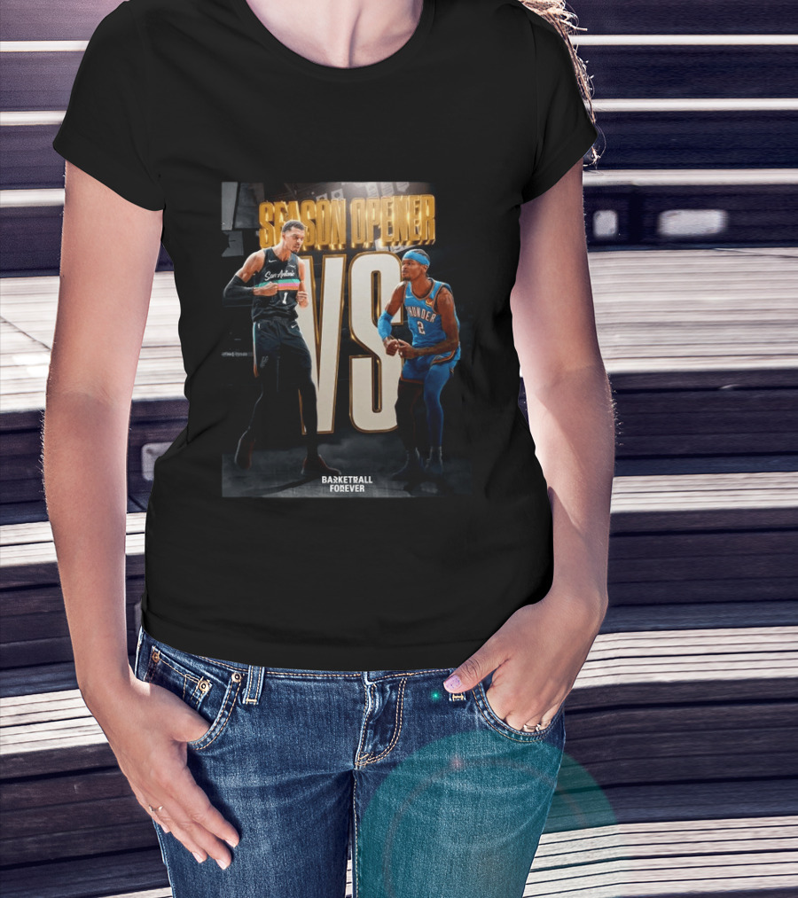 2026 NBA Season Opener San Antonio Vs Oklahoma City Basketball Forever T-Shirt