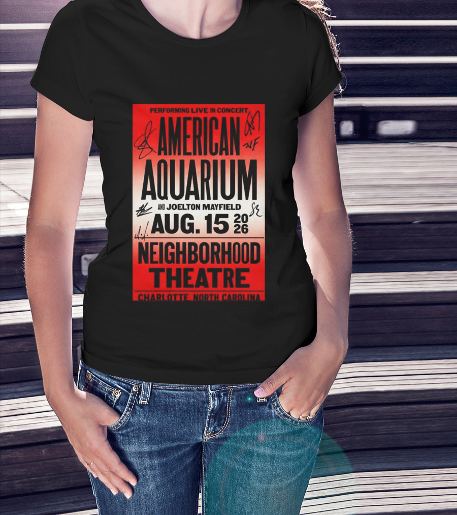 American Aquarium And Joelton Mayfield Performing Live August 15 2026 Neighborhood Theatre Charlotte NC Concert T-Shirt