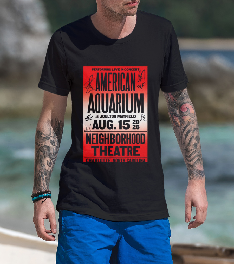American Aquarium And Joelton Mayfield Performing Live August 15 2026 Neighborhood Theatre Charlotte NC Concert T-Shirt