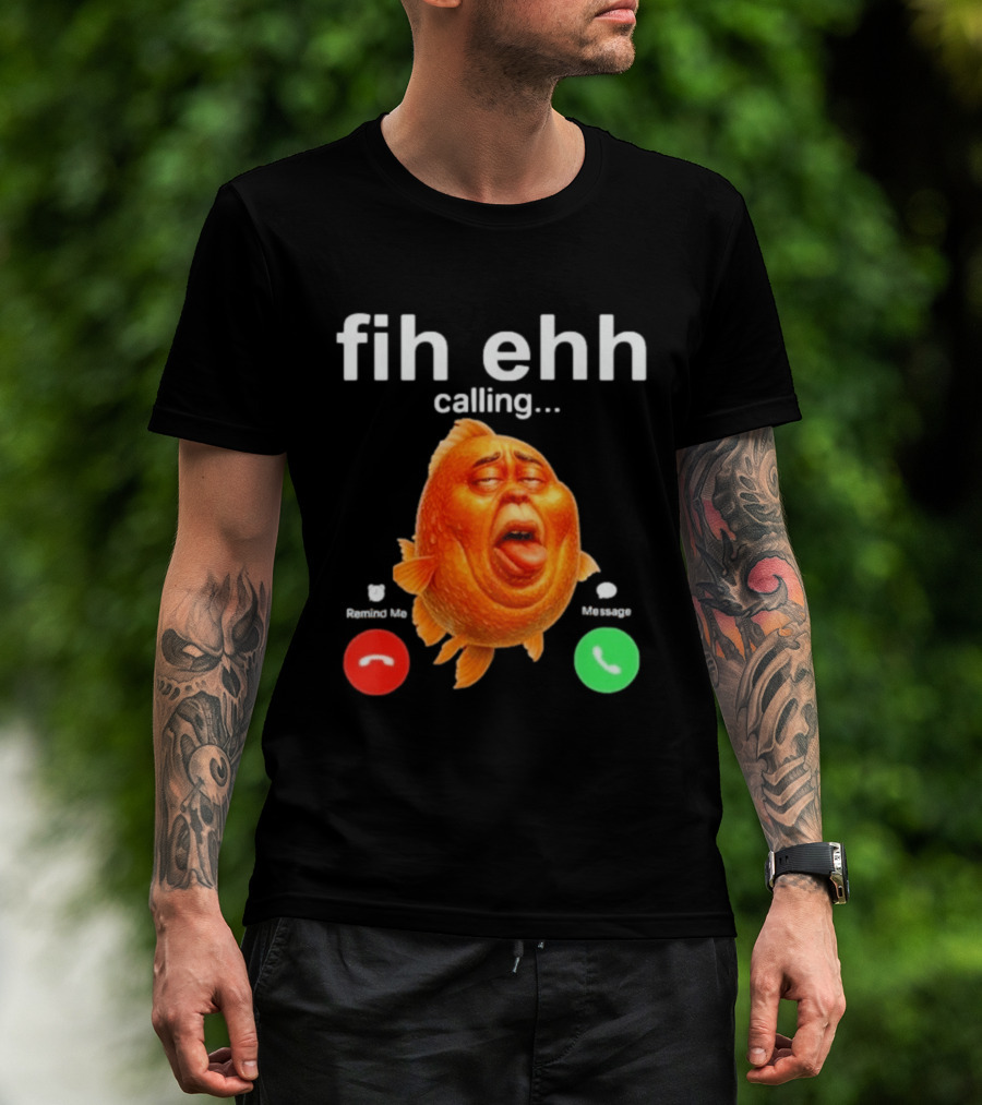 Fih Ehh Calling Decline Accept Funny Fish Emoji T-Shirt