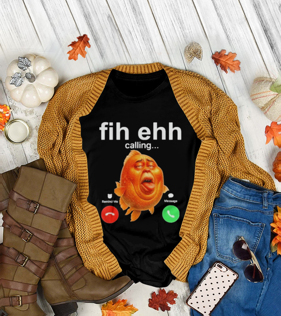 Fih Ehh Calling Decline Accept Funny Fish Emoji T-Shirt