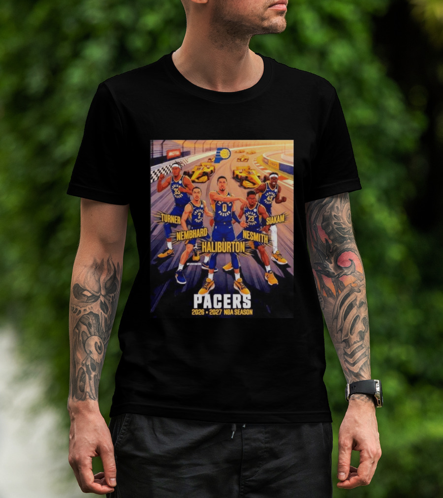 Pacers 2026 2027 NBA Season Haliburton Siakam Turner Nembhard Nesmith Indy Racing T-Shirt