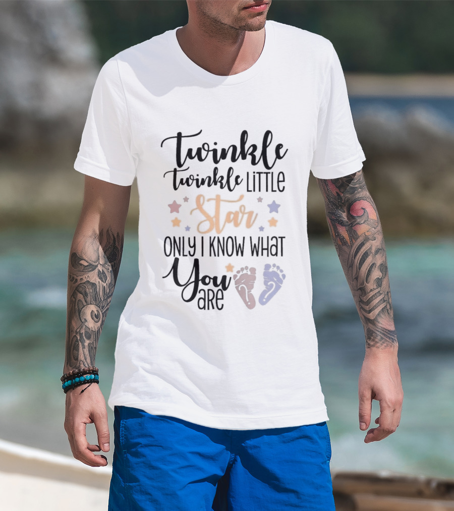 Twinkle Twinkle Little Star Only I Know What You Are Gender Reveal Baby Feet T-Shirt