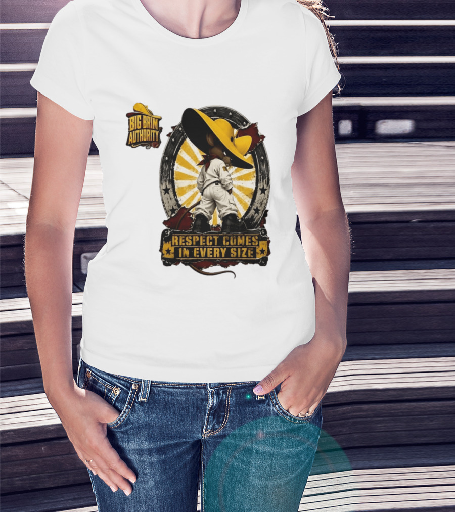 Big Brim Authority Respect Comes In Every Size By SBreezy T-Shirt