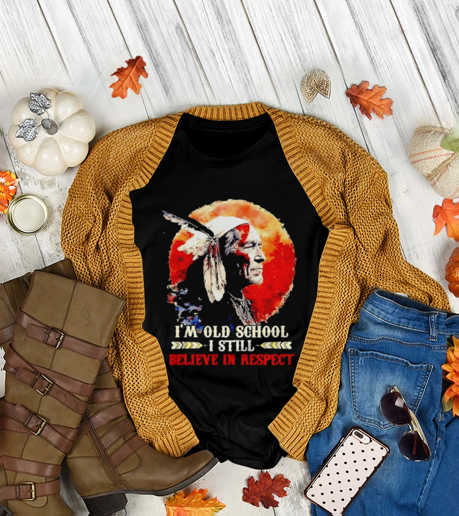 I'm Old School I Still Believe In Respect Native American Warrior Feathered Headdress T-Shirt
