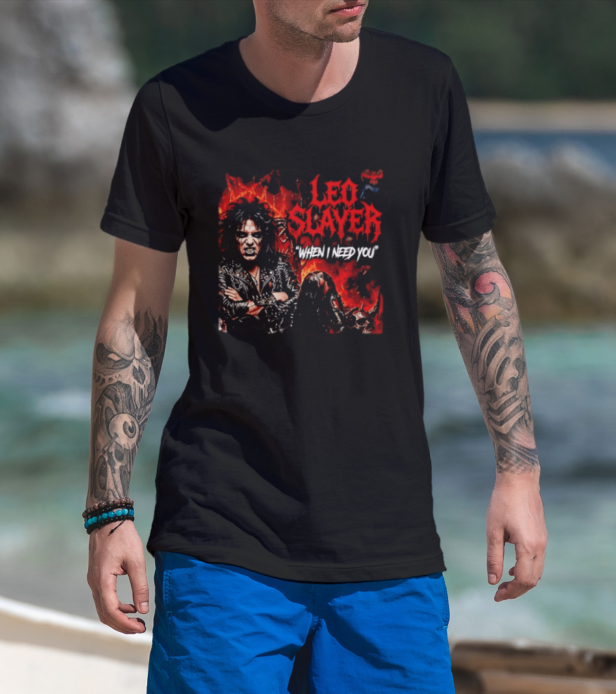 Leo Slayer When I Need You Heavy Metal T-Shirt