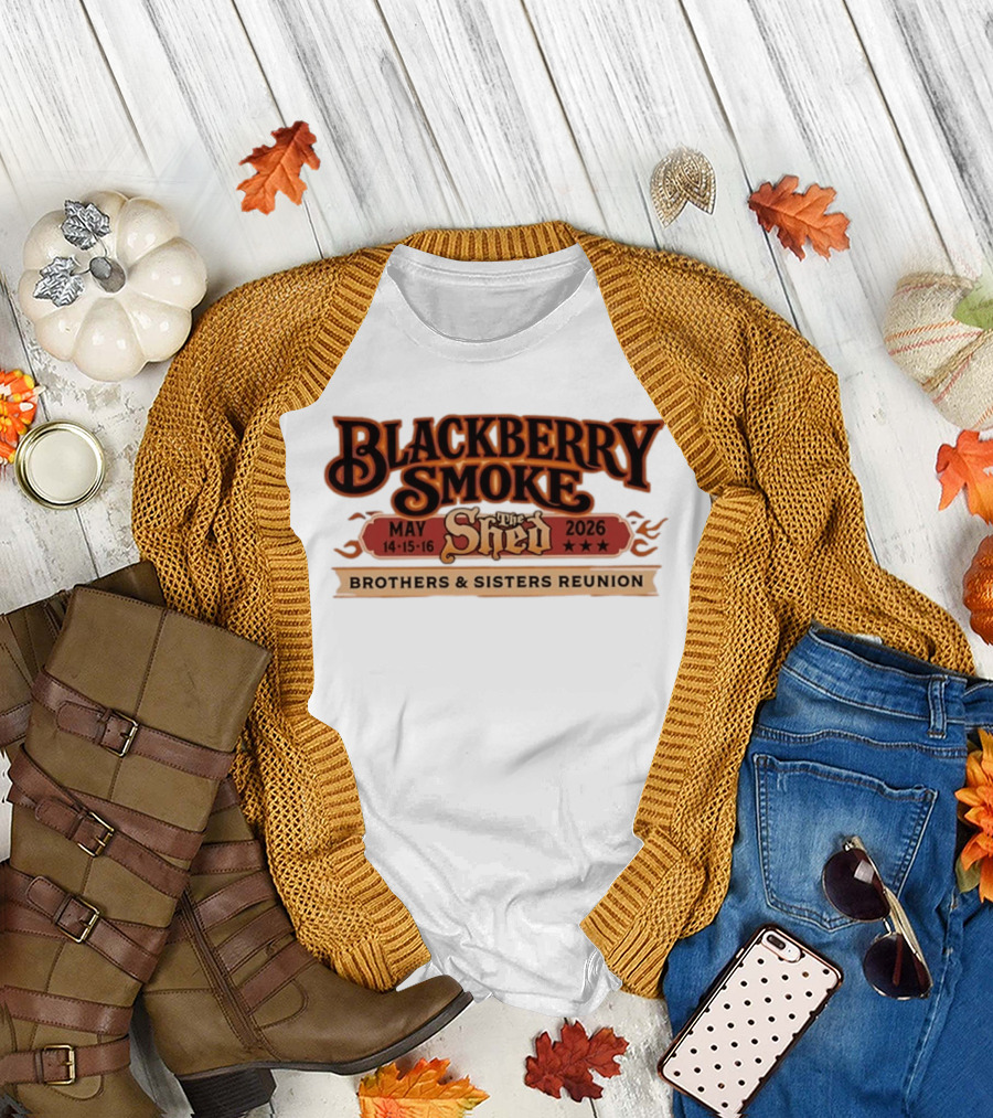 Blackberry Smoke May 14 16 2026 The Shed Brothers And Sisters Reunion T-Shirt