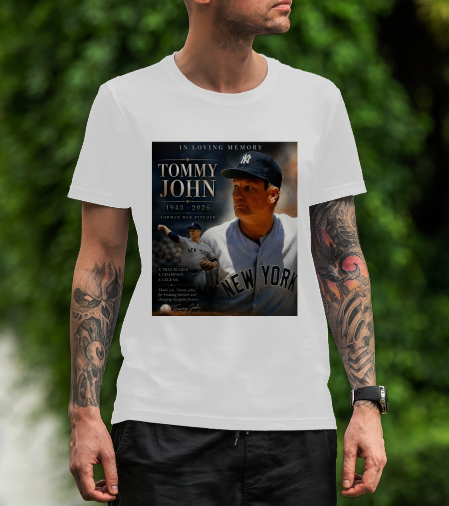 In Loving Memory Tommy John 1943 2026 New York Yankees MLB Pitcher Legend Trailblazer T-Shirt
