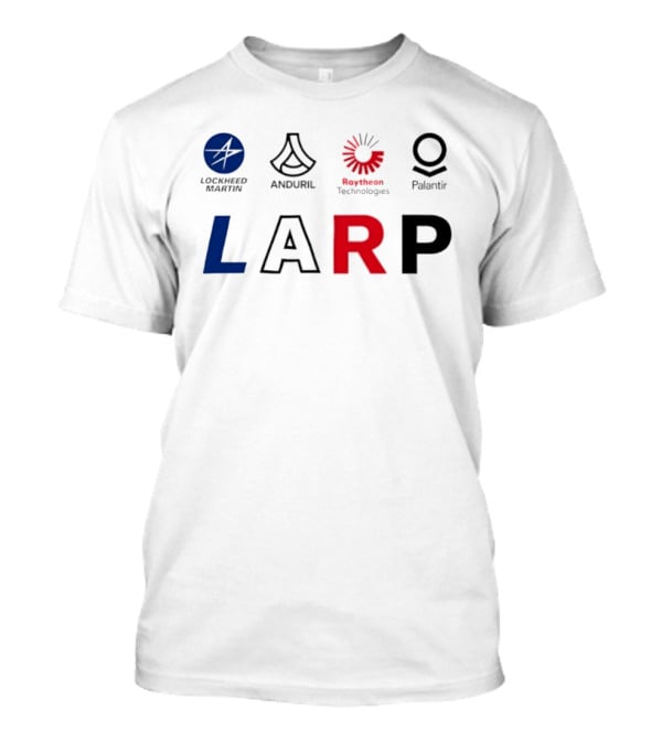 Lockheed Martin Anduril Raytheon Technologies Palantir LARP Logos T-Shirt