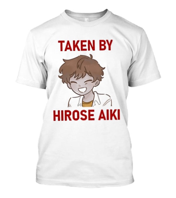 TAKEN BY HIROSE AIKI Anime T-Shirt