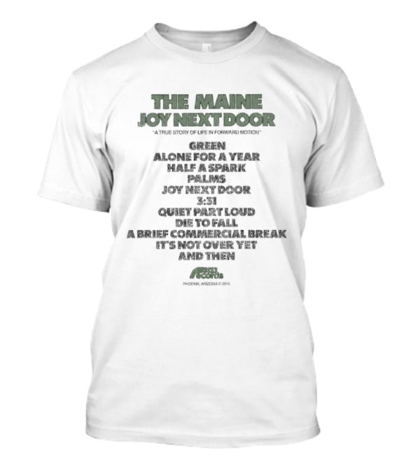 The Maine Joy Next Door Album Of The Year Half A Year Roller T-Shirt
