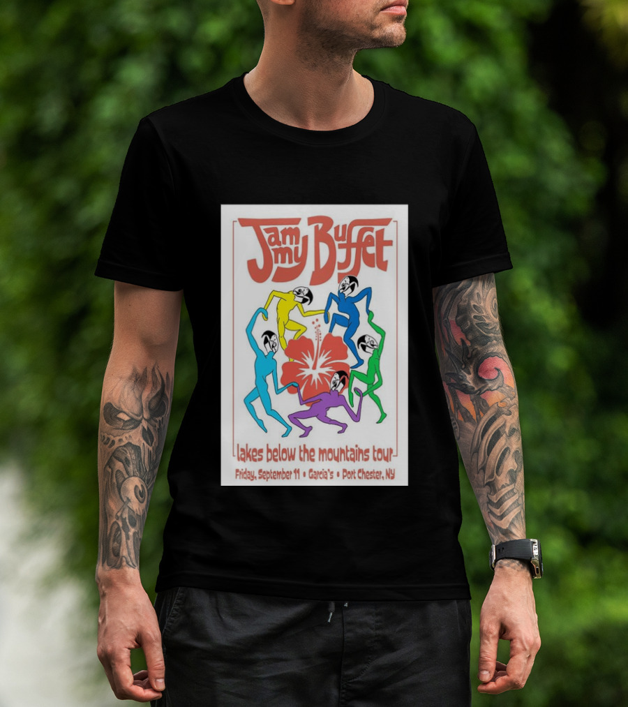 Jammy Buffet Lakes Below The Mountains Tour Friday September 11 Garcia's Port Chester NY T-Shirt