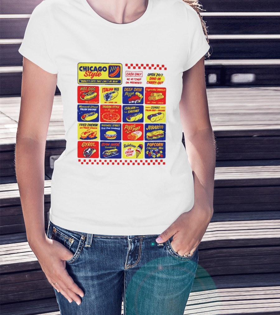 Chicago Style Quality Eats Cash Only Hot Dog Italian Beef Deep Dish Pizza T-Shirt